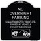Signmission No Overnight Parking Unauthorized Vehicles Towed Heavy-Gauge Alum Sign, 18" x 18", BS-1818-23829 A-DES-BS-1818-23829 - alternate 1